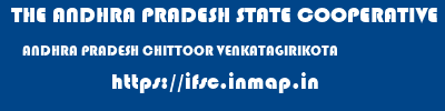 THE ANDHRA PRADESH STATE COOPERATIVE BANK LIMITED  ANDHRA PRADESH CHITTOOR VENKATAGIRIKOTA   ifsc code